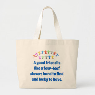 A Good Friend Is Like A Four-Leaf Clover - Friends Large Tote Bag
