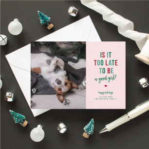 A Good Girl Funny Pet Holiday Photo Card