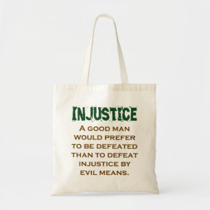 A Good Man Would Prefer - Injustice Quote Tote Bag