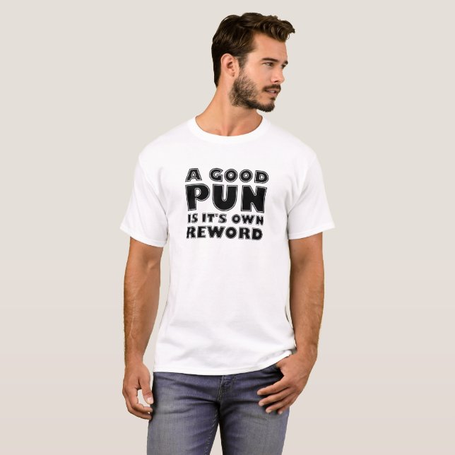 A Good Pun Funny Tshirt (Front Full)