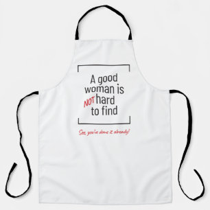 A Good Woman Is Not Hard To Find, joke Apron