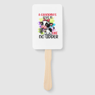 A Grandma's Love Is Like No Udder  Hand Fan
