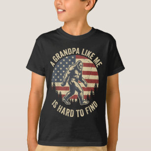 A Grandpa Like Is Hard To Find Bigfoot Dad Fathers T-Shirt