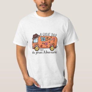 A Great Dad Make The Great Adventures T-Shirt