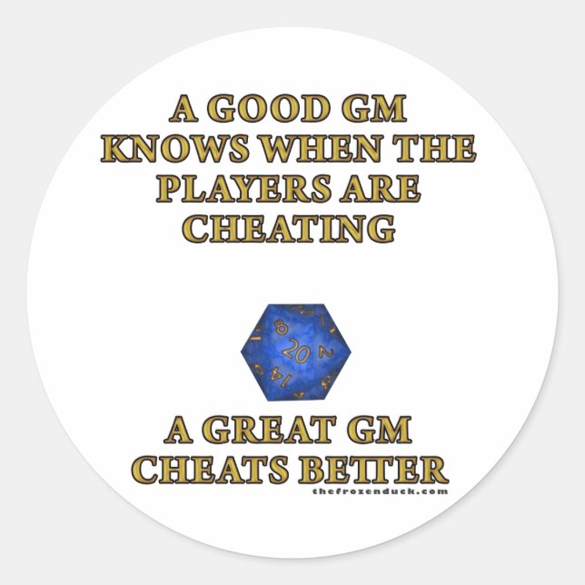 A Great DM Cheats Better Classic Round Sticker (Front)