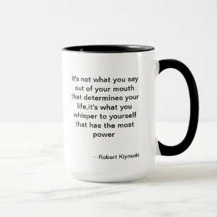 A great quote from Rich Dad Mug