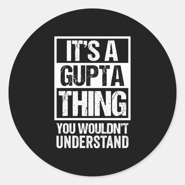 A gupta thing wouldn't understand surname name classic round sticker (Front)
