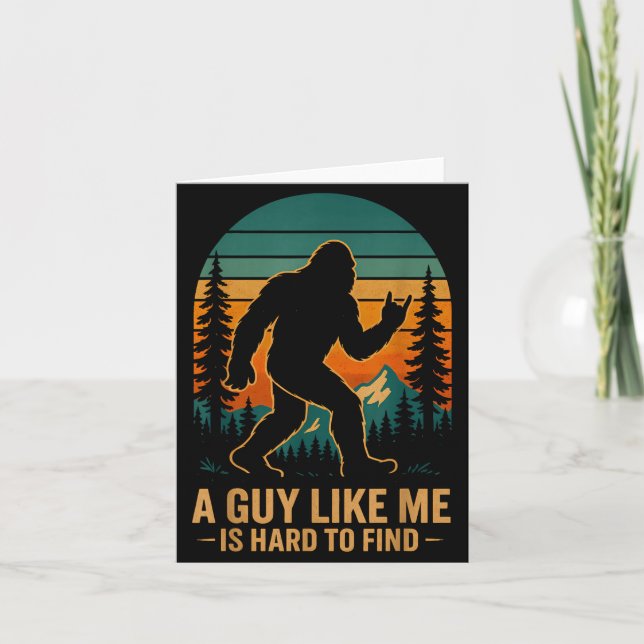 A Guy Like Me Is Hard To Find Bigfoot Funny Hiking Card (Front)