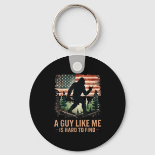 A Guy Like Me Is Hard To Find Bigfoot Funny Hiking Key Ring