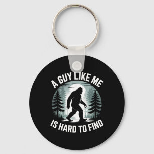 A Guy Like Me Is Hard To Find Funny Bigfoot Forest Key Ring
