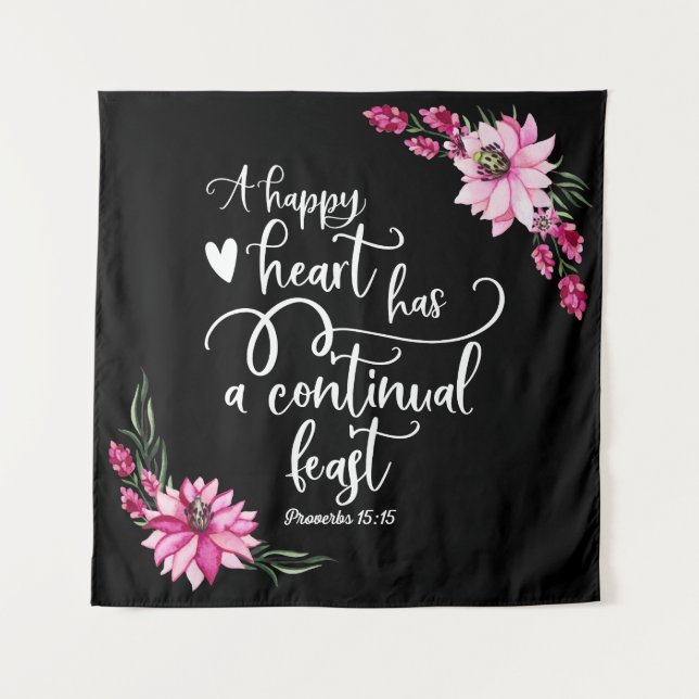 A happy heart has a continual feast tapestry (Front)