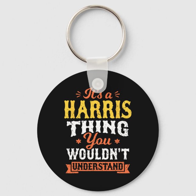 A Harris Thing You Wouldn't Understand Last Name S Key Ring (Front)