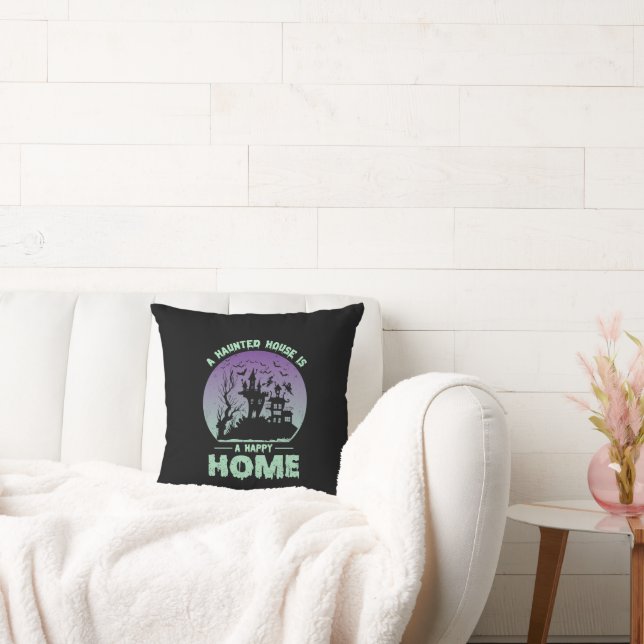 A Haunted House is a Happy Home Cushion (Couch)