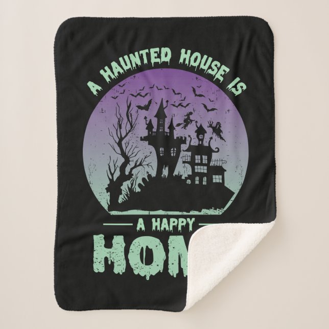 A Haunted House is a Happy Home Sherpa Blanket (Front)