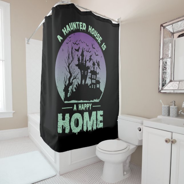 A Haunted House is a Happy Home Shower Curtain (In Situ)
