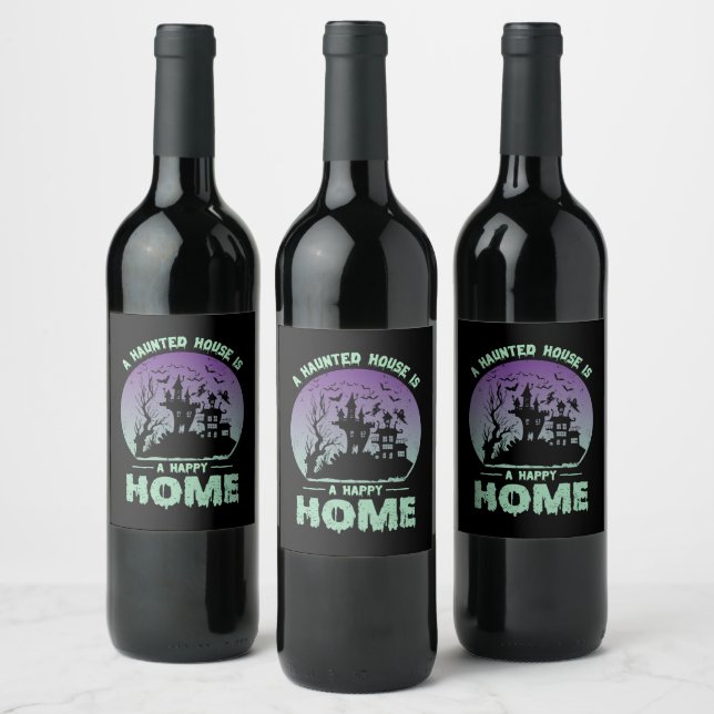 A Haunted House is a Happy Home Wine Label (Bottles)