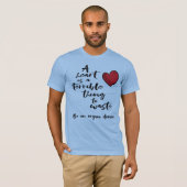 A Heart is a Terrible Thing to Waste T-Shirt (Front Full)