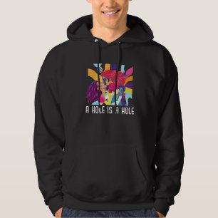 A Hole Is A Hole Bisexual Rainbow Pride Bisexualit Hoodie
