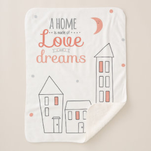A Home Is Made Of Love And Dreams Sherpa Blanket