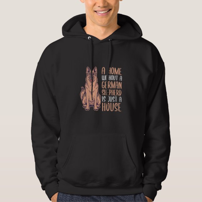 A Home Without A German Shepherd Is A Home Hoodie (Front)
