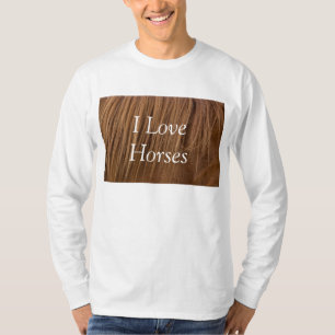 A Horse Mane I Love Horses Long Sleeve Shirt