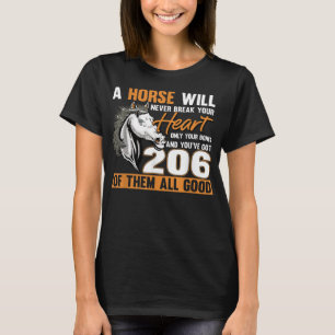 A Horse Will Never Break Your Heart - Horse Rider  T-Shirt