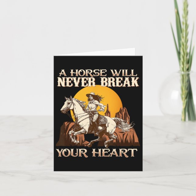 A Horse Will Never Break Your Heart I Equestrian H Card (Front)