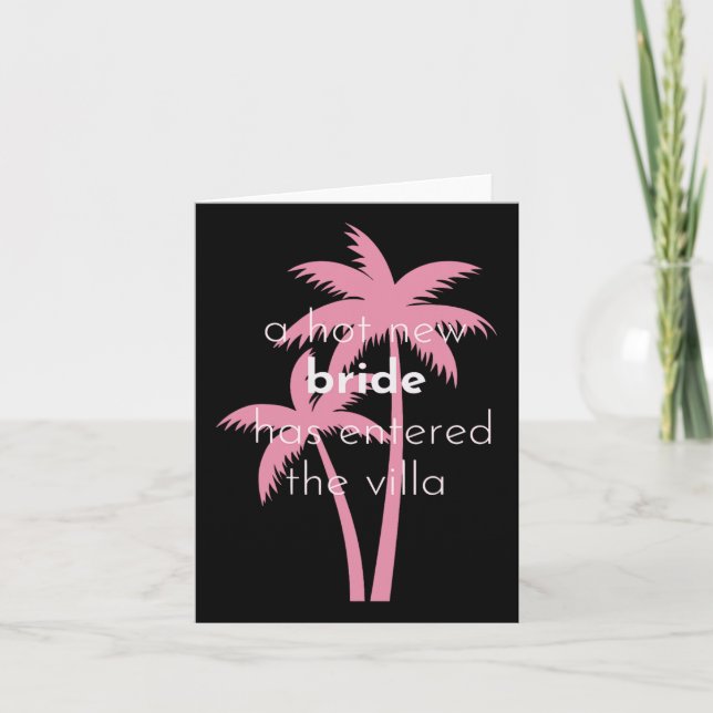 A Hot New Bride Has Entered The Villa Funny Bachel Card (Front)
