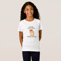 A House is Not a Home Without a Hamster T-shirt