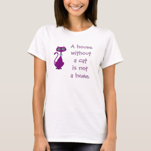 A House Without A Cat... T-Shirt