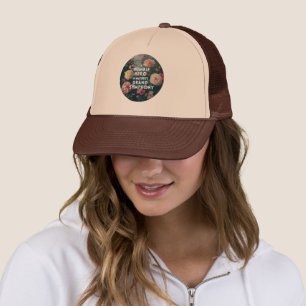 A Humble Hero In Nature's Grand Symphony Trucker Hat