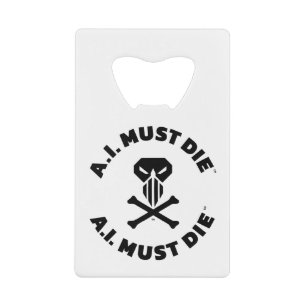 A.I. Must Die™ Logo (Bold Font) Bottle Opener