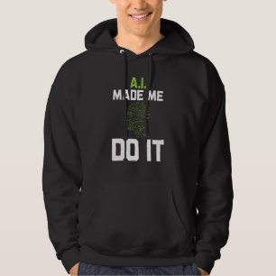A I Robot Artificial Intelligence Futuristic Techn Hoodie