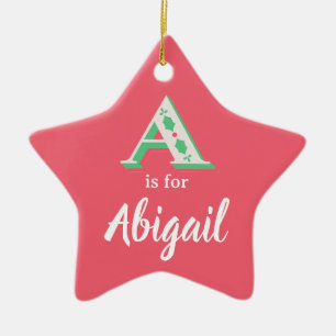 A is for Abigail Christmas Ornament Custom A Name