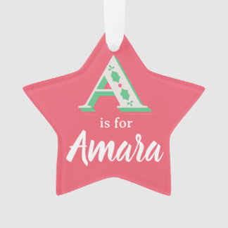 A is for Amara Christmas Ornament Custom A Name