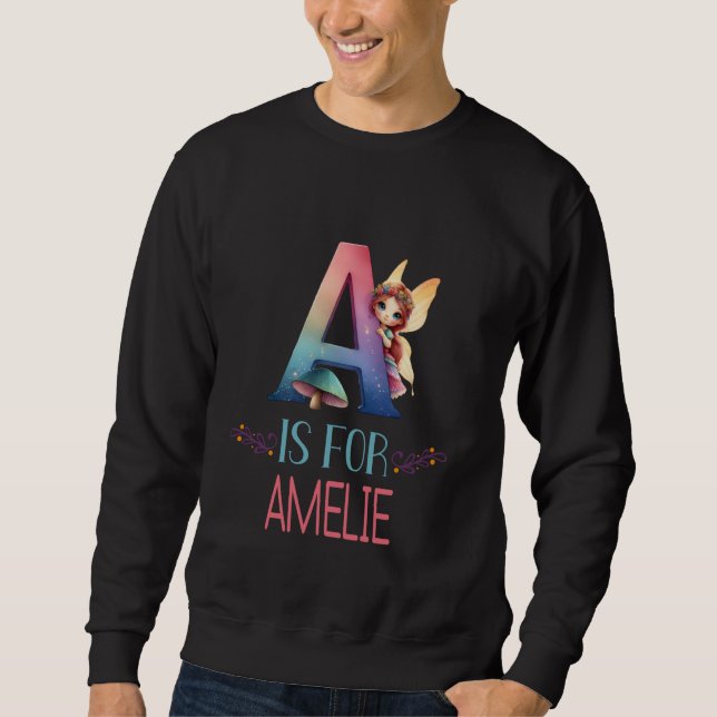 A Is For Amelie Fairy Alphabet Name Sweatshirt (Front)