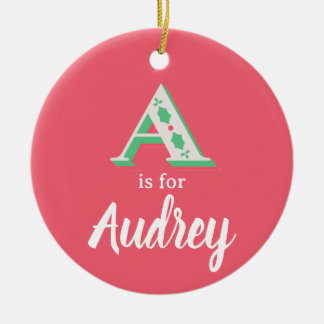 A is for Audrey Christmas Ornament Custom A Name