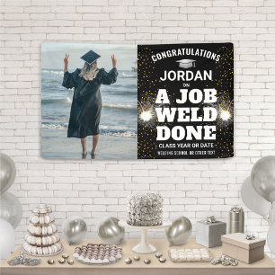A Job Weld Done Torch & Sparks Welder Graduation Banner
