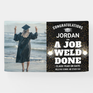 A Job Weld Done Torch & Sparks Welder Graduation Banner