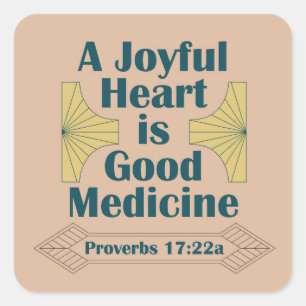 A Joyful Heart is Good Medicine Proverbs 17:22 Square Sticker