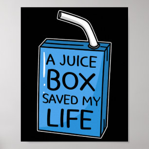 A Juice Box Saved My Life Diabetes Awareness Blue  Poster