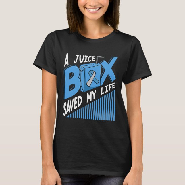 A Juice Box Saved My Life Diabetes Dm Blue Awarene T-Shirt (Front)