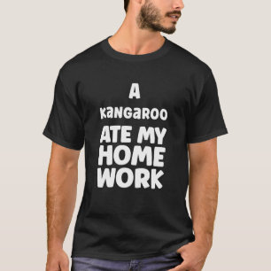A Kangaroo Ate My Homework Humour Sarcasm Pupil Sc T-Shirt