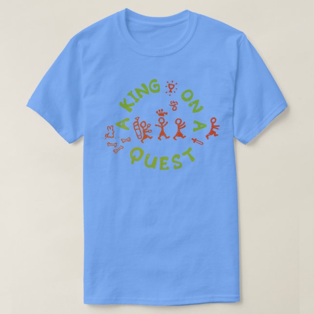 A King on a Quest T-Shirt (Design Front)
