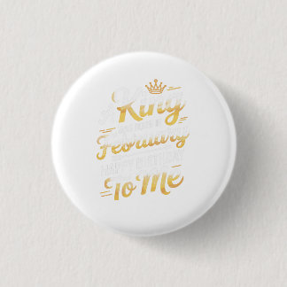 A King Was Born In February Royal Birthday Design 3 Cm Round Badge
