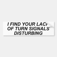 A Lack of Turn Signals is Disturbing