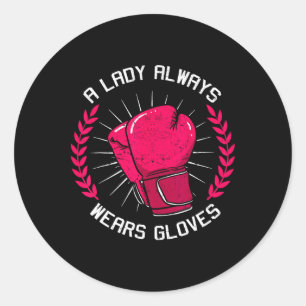 A Lady Always Wears Gloves Boxing Girl Boxer Train Classic Round Sticker