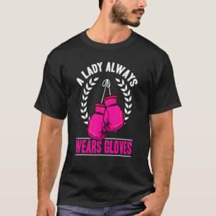 A Lady Always Wears Gloves Boxing Kickboxer Women T-Shirt