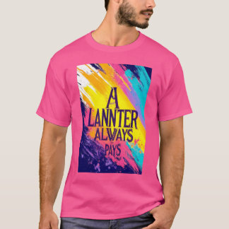 A Lannister Always Pays T-Shirt