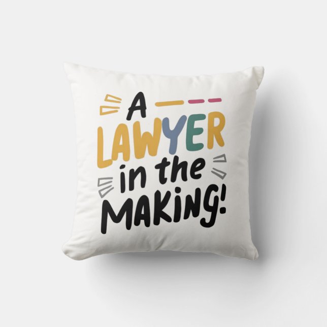 A lawyer in the Making  Cushion (Front)